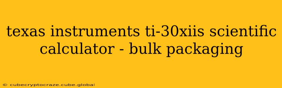 texas instruments ti-30xiis scientific calculator - bulk packaging