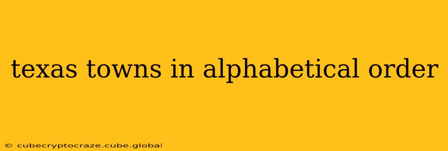 texas towns in alphabetical order