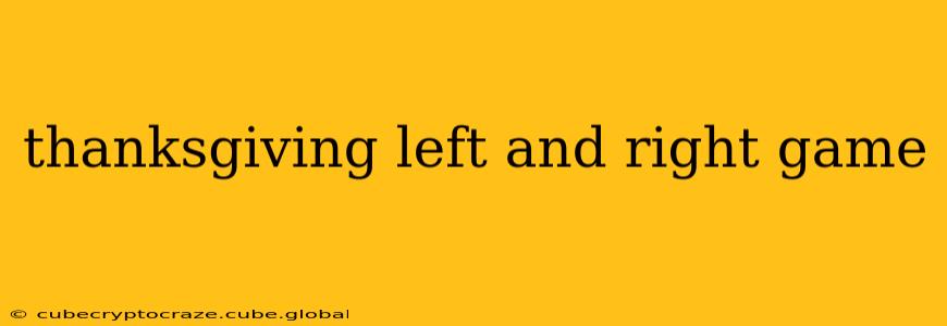 thanksgiving left and right game