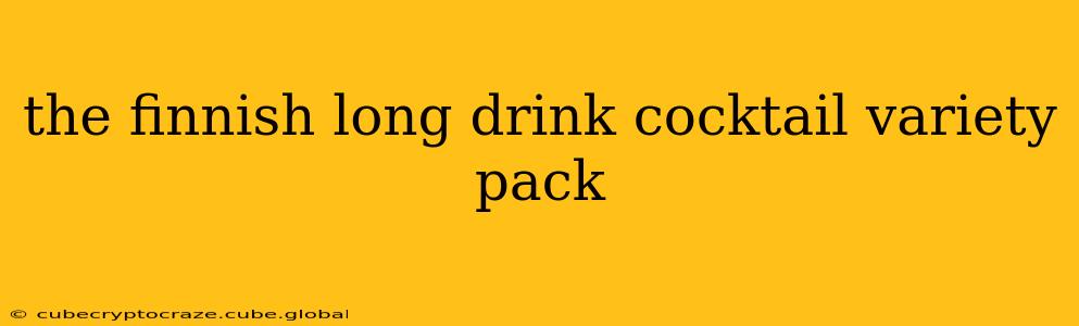 the finnish long drink cocktail variety pack