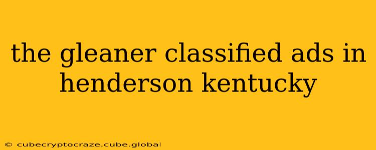 the gleaner classified ads in henderson kentucky