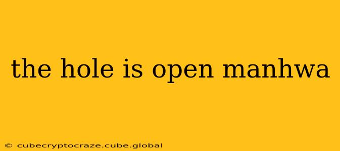 the hole is open manhwa