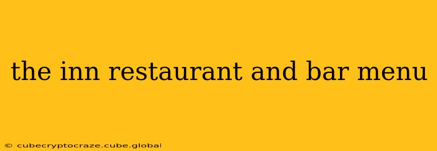 the inn restaurant and bar menu