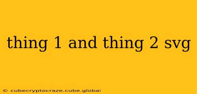 thing 1 and thing 2 svg