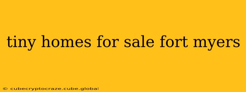 tiny homes for sale fort myers