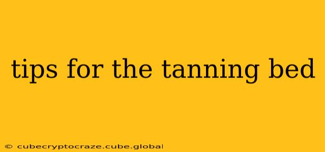 tips for the tanning bed
