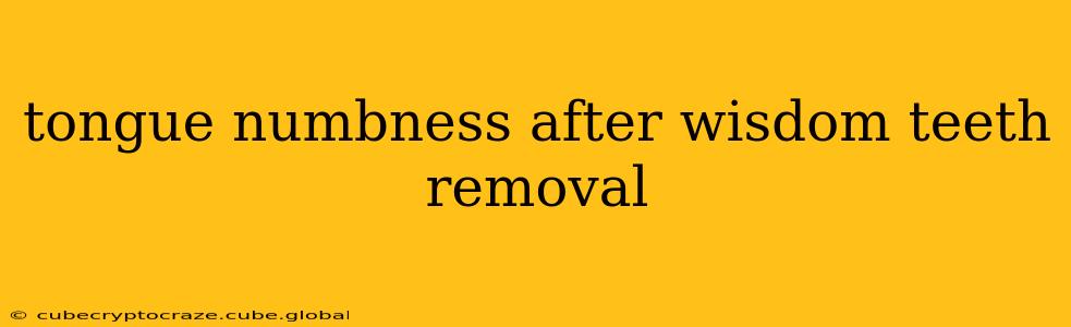 tongue numbness after wisdom teeth removal