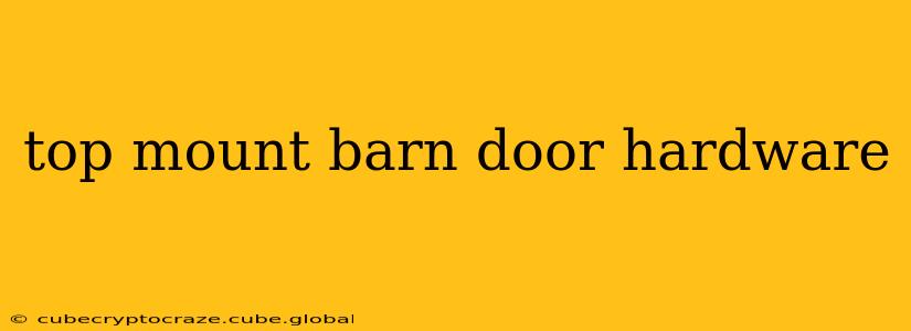 top mount barn door hardware