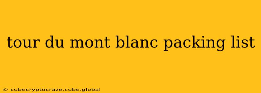 tour du mont blanc packing list