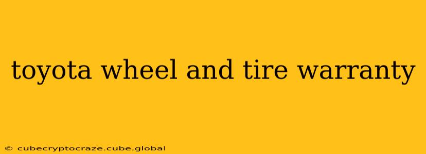 toyota wheel and tire warranty