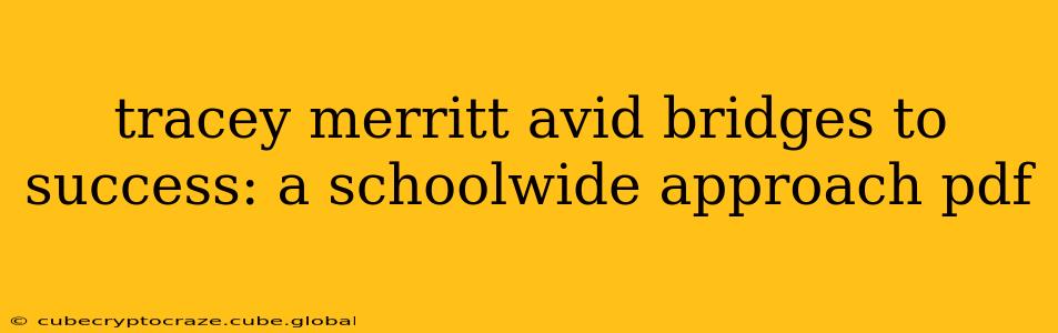 tracey merritt avid bridges to success: a schoolwide approach pdf
