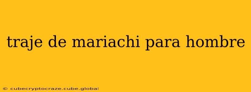 traje de mariachi para hombre