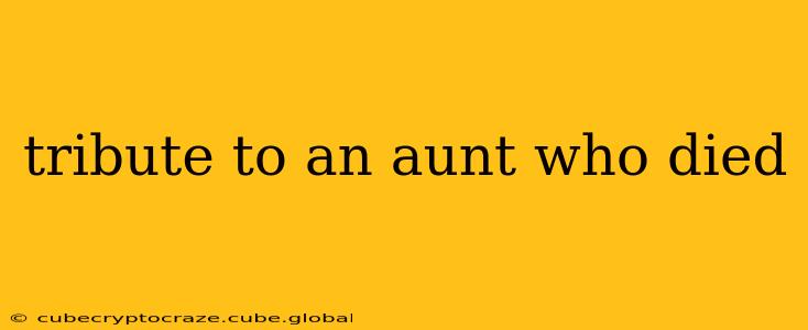 tribute to an aunt who died