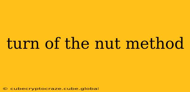 turn of the nut method