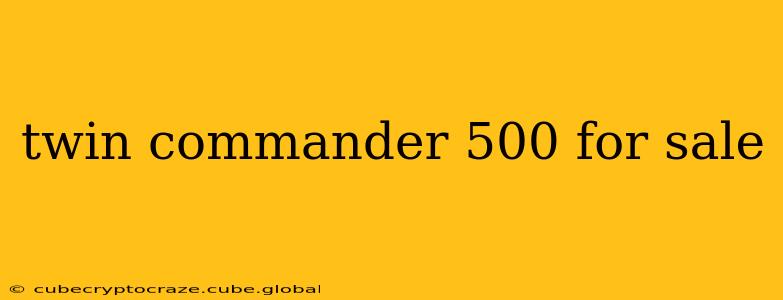 twin commander 500 for sale