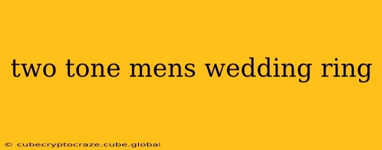 two tone mens wedding ring