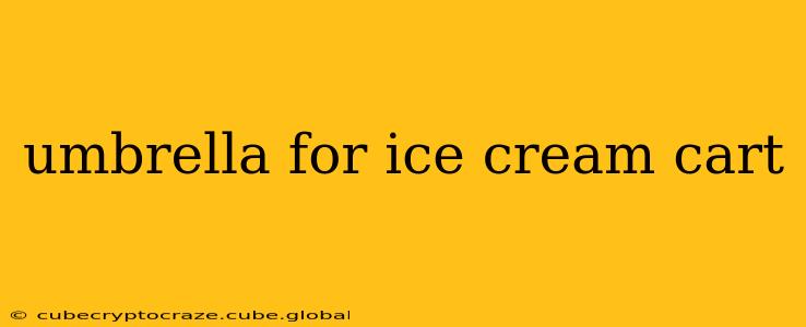 umbrella for ice cream cart