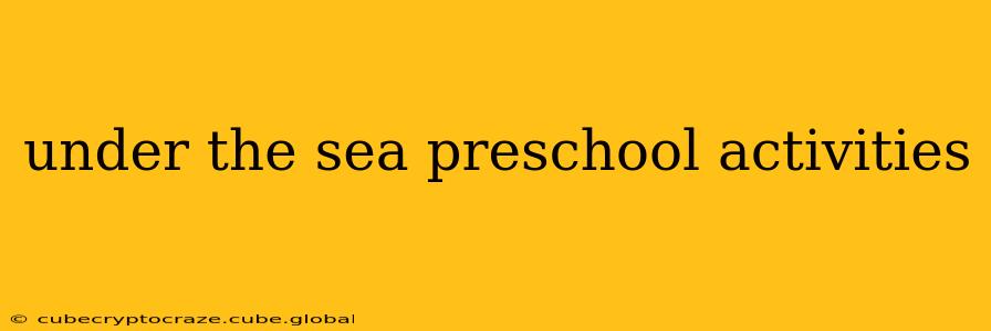 under the sea preschool activities