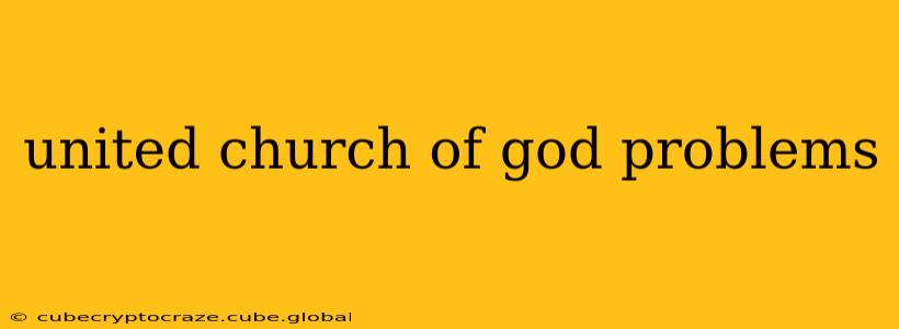 united church of god problems
