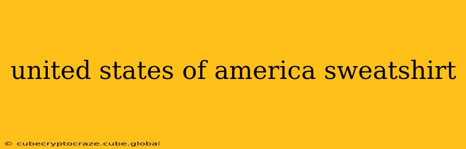 united states of america sweatshirt