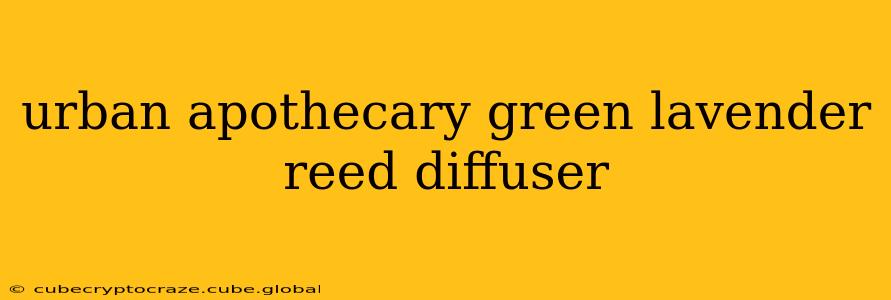 urban apothecary green lavender reed diffuser