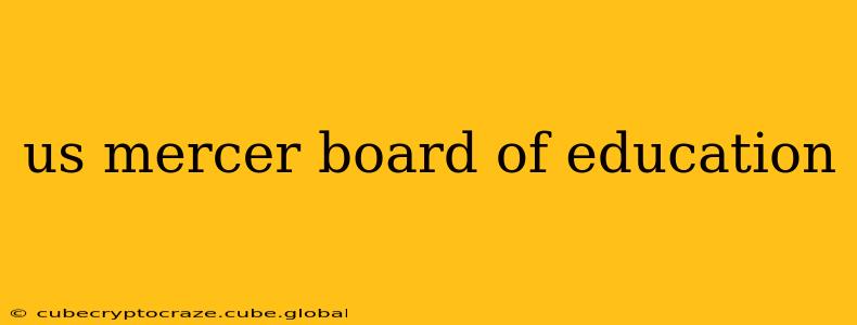us mercer board of education