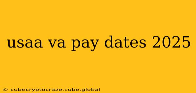 usaa va pay dates 2025