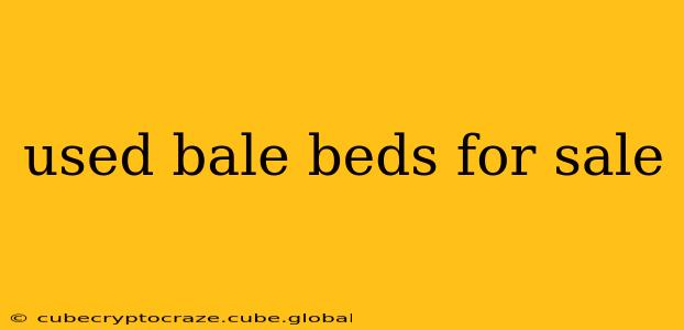 used bale beds for sale