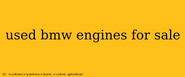 used bmw engines for sale