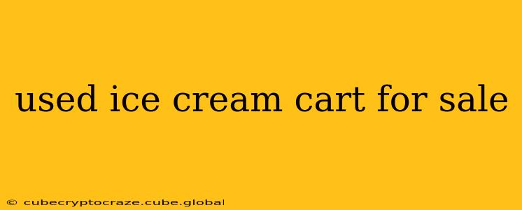used ice cream cart for sale
