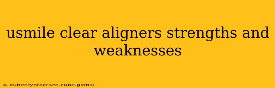 usmile clear aligners strengths and weaknesses