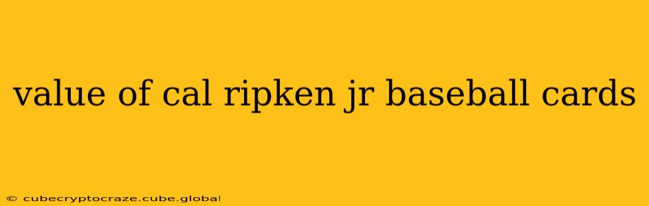 value of cal ripken jr baseball cards