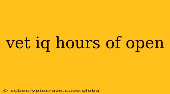 vet iq hours of open