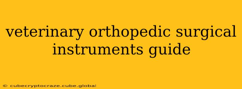 veterinary orthopedic surgical instruments guide