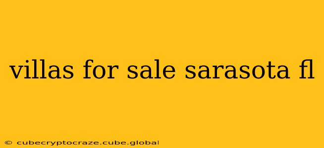 villas for sale sarasota fl