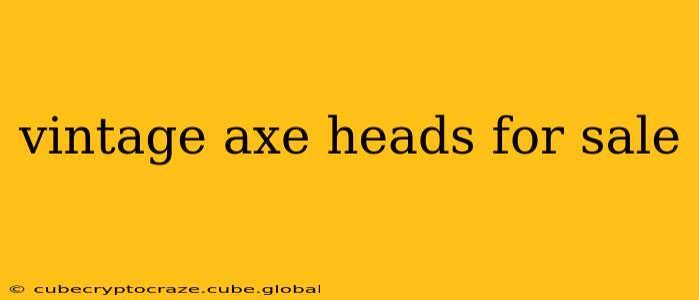 vintage axe heads for sale
