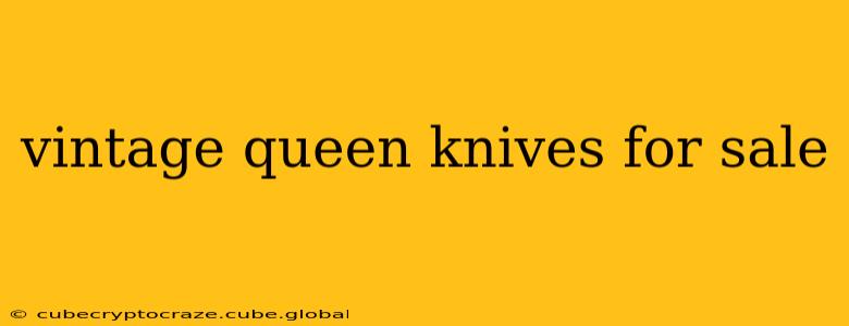 vintage queen knives for sale