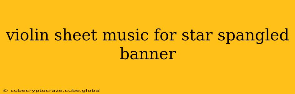 violin sheet music for star spangled banner