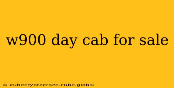 w900 day cab for sale
