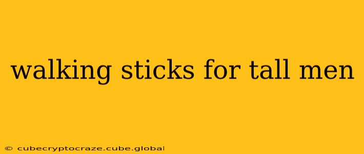 walking sticks for tall men