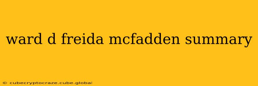 ward d freida mcfadden summary