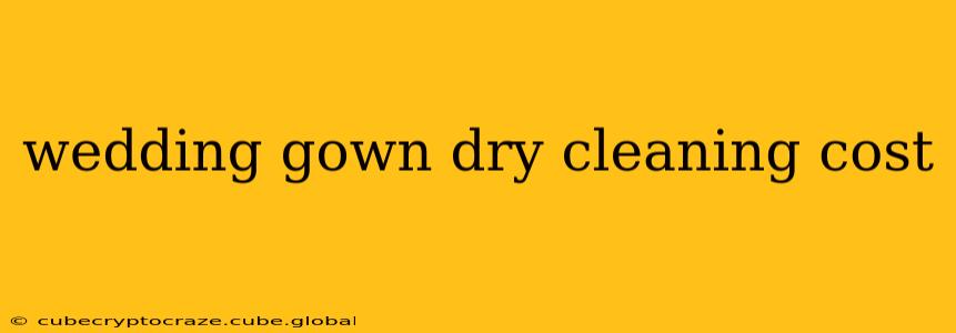 wedding gown dry cleaning cost