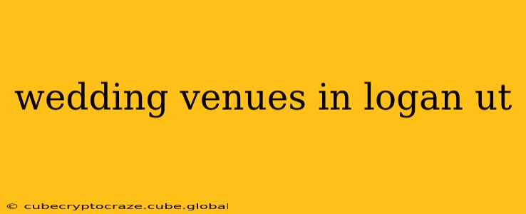 wedding venues in logan ut