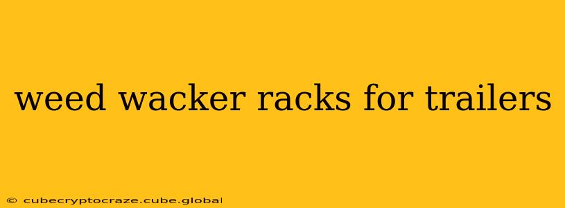 weed wacker racks for trailers