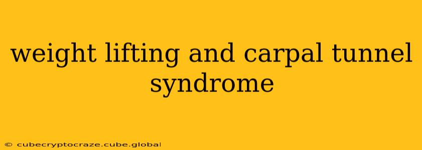 weight lifting and carpal tunnel syndrome