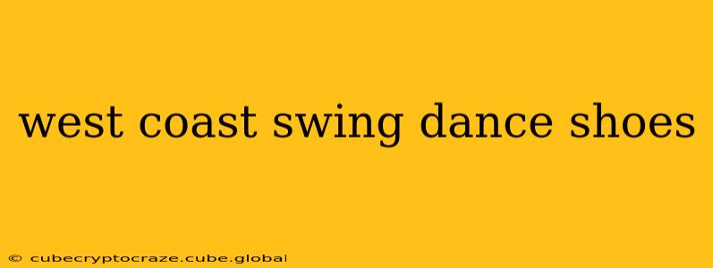 west coast swing dance shoes