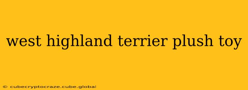 west highland terrier plush toy