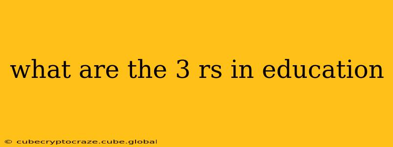 what are the 3 rs in education