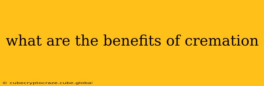 what are the benefits of cremation