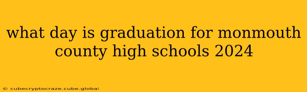 what day is graduation for monmouth county high schools 2024